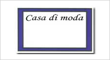 CASA DI MODA