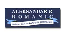 RESTORAN DOMAĆE KUHINJE SA PRENOĆIŠTEM ALEKSANDAR R ROMANIĆ