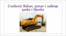 CVETKOVIĆ BOBAN UTOVAR VAĐENJE PESKA I ŠLJUNKA