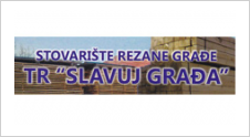 SLAVUJ GRADJA PRODAJA REZANE GRADJE